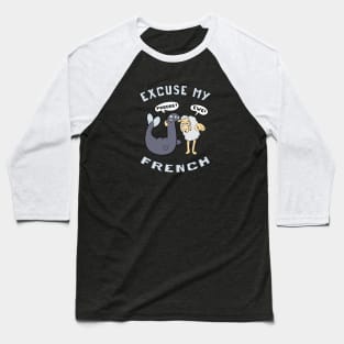 Phoque Ewe Excuse My French Baseball T-Shirt